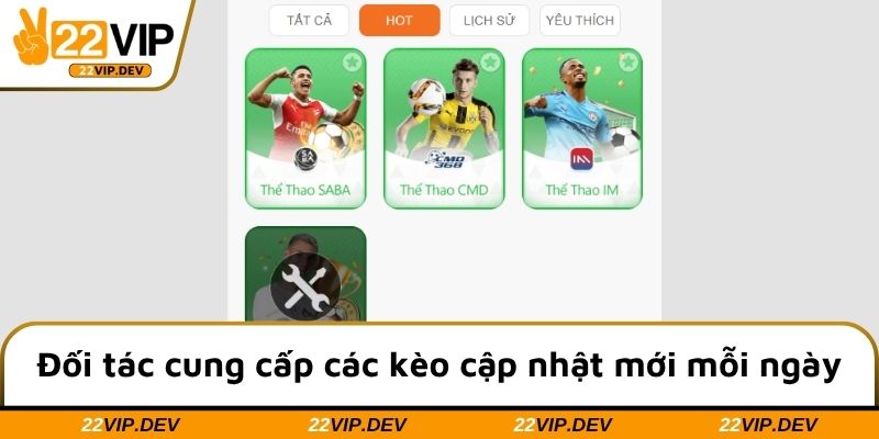 Đối tác cung cấp các kèo cập nhật mới mỗi ngày
