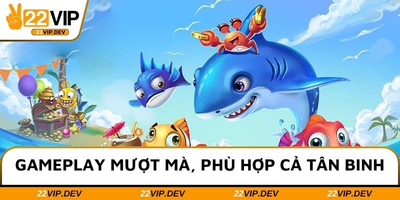 Gameplay mượt mà, phù hợp cả tân binh