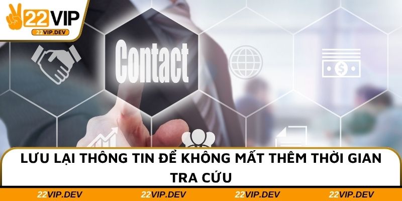 Lưu lại thông tin để không mất thêm thời gian tra cứu